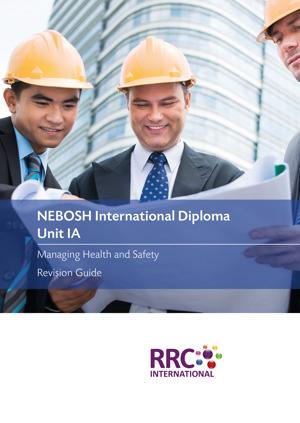 NEBOSH National Diploma 2015 Syllabus Revision Guide Revision Aids and Material IDIP 2015 RG Unit IA Cover